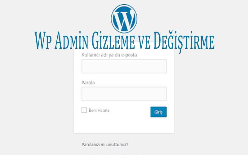 Wp Admin Gizleme ve Değiştirme